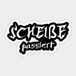 scheisse passiert Sticker